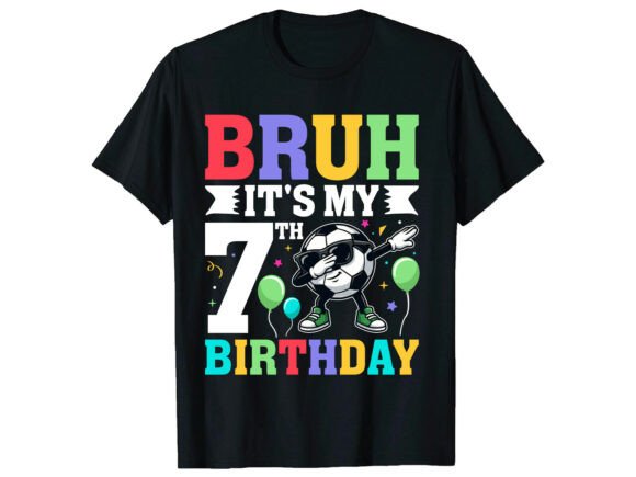 Bruh It's My 7th Birthday Soccer T-Shirt: A Dynamic Graphics Asset