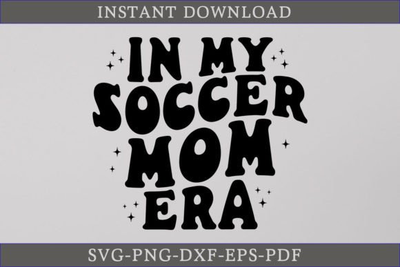 In My Soccer Mom Era: A Versatile T-Shirt Design for Brands