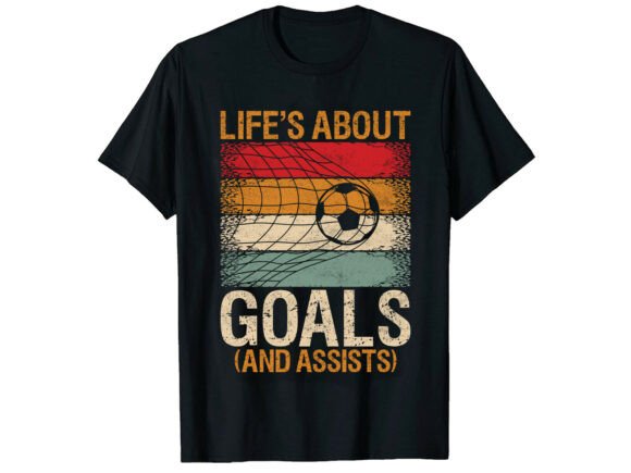 Life's About Goals: A Bold T-Shirt Design for Soccer Fans