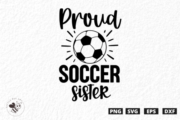 Proud Soccer Sister SVG: Perfect for T-Shirt Designs and Graphics