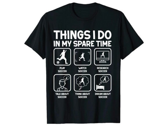 Review: Things I Do Lover Soccer T-Shirt for Branding