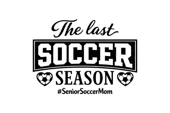 Reviewing Last Soccer Season Mom Design for T-Shirt Graphics